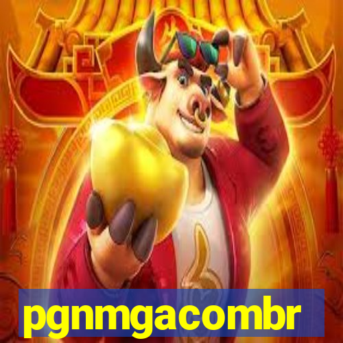 pgnmgacombr