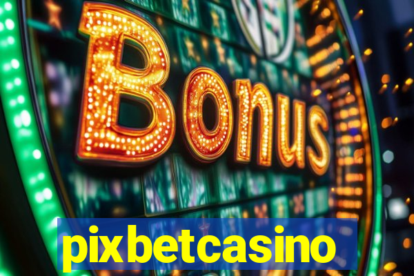 pixbetcasino