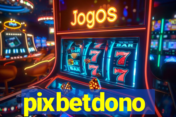 pixbetdono