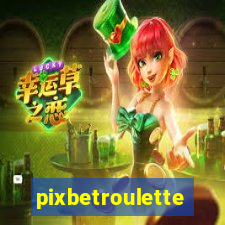 pixbetroulette