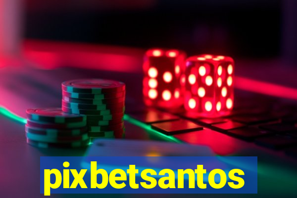 pixbetsantos