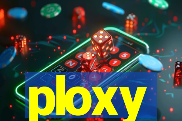 ploxy