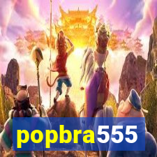 popbra555