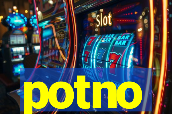 potno