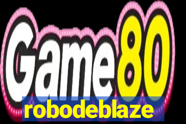 robodeblaze