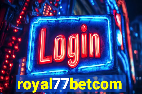 royal77betcom