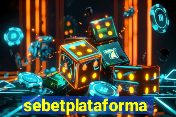 sebetplataforma