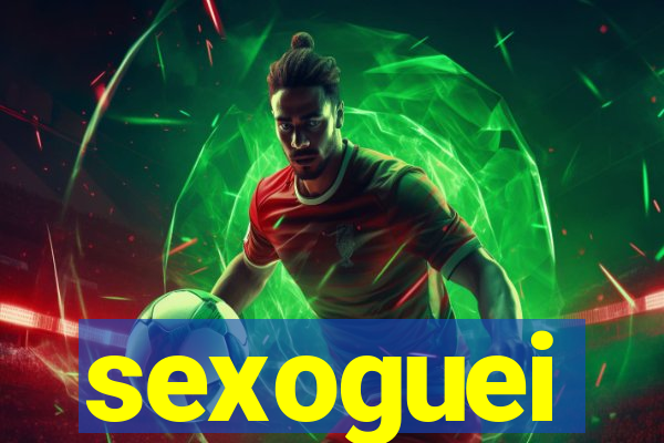 sexoguei