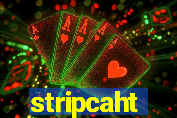 stripcaht