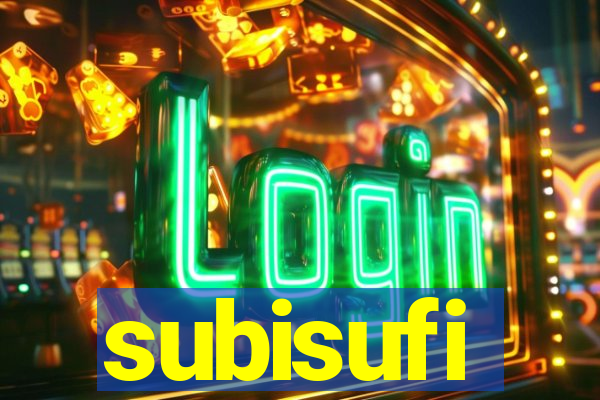 subisufi