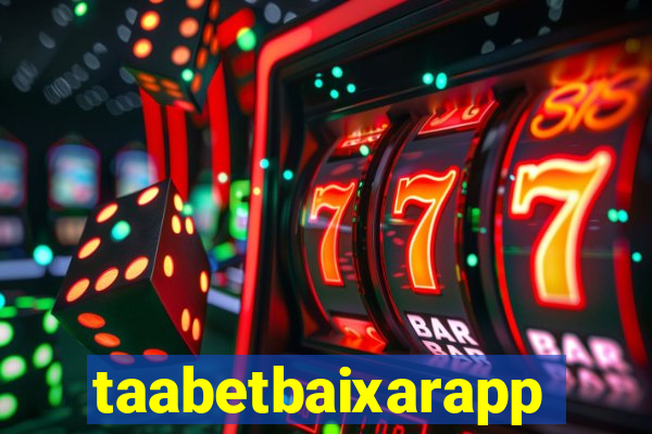 taabetbaixarapp