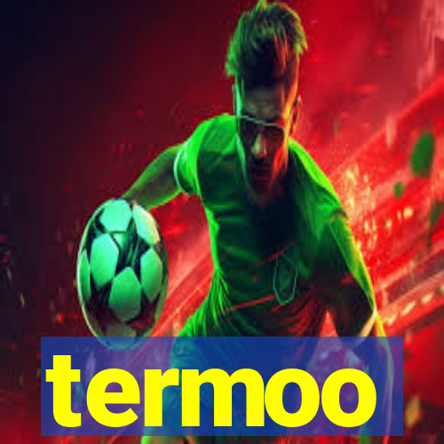 termoo