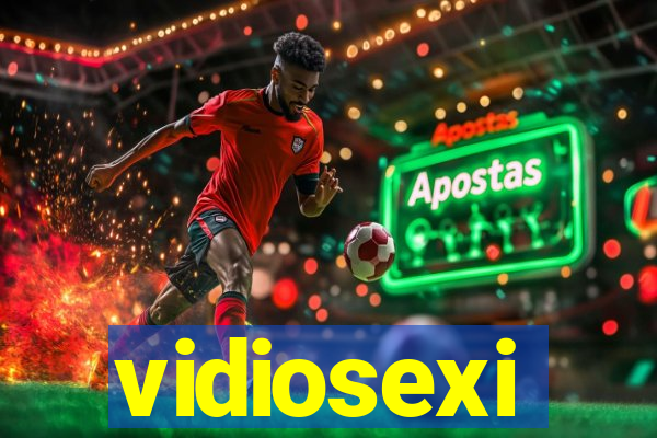 vidiosexi