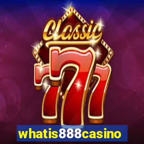 whatis888casino