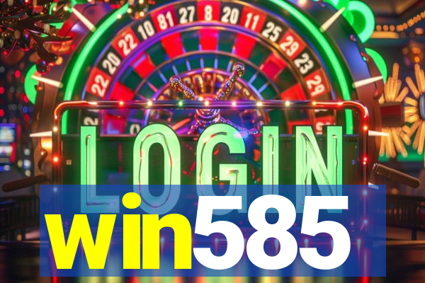 win585