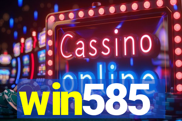 win585