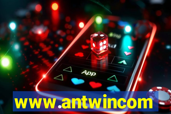 www.antwincom