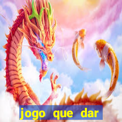 jogo que dar dinheiro no cadastro