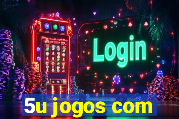 5u jogos com