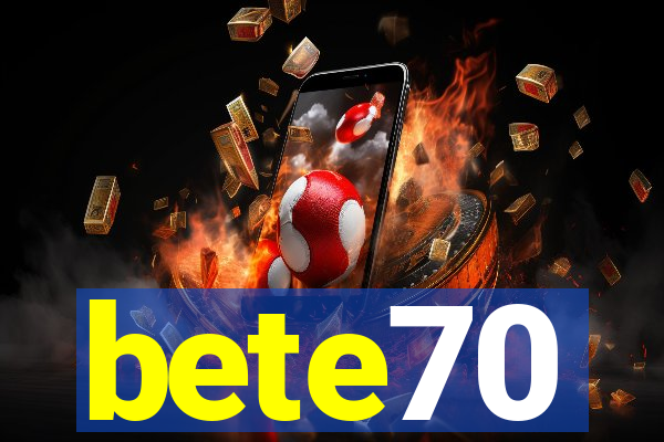 bete70