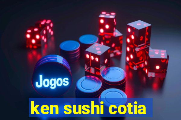 ken sushi cotia