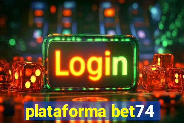 plataforma bet74