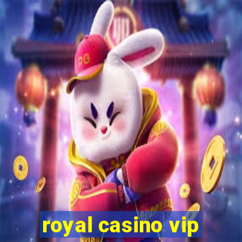 royal casino vip