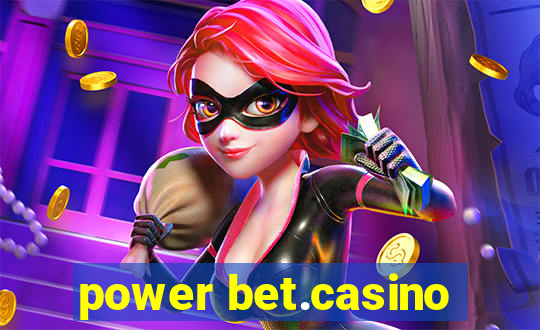 power bet.casino