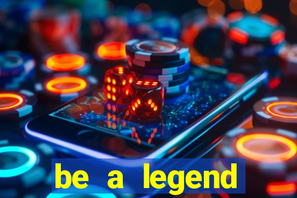 be a legend football unlimited money