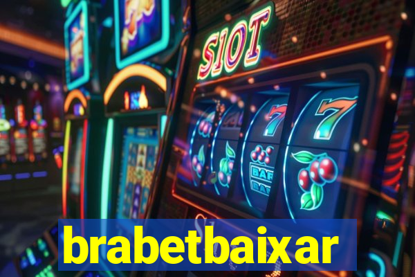 brabetbaixar