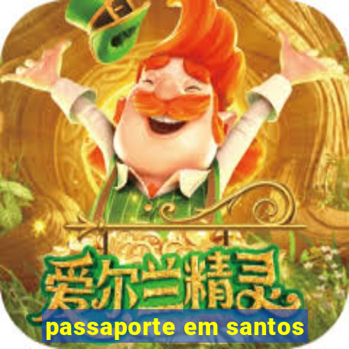 passaporte em santos