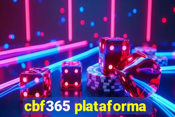 cbf365 plataforma