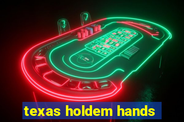 texas holdem hands