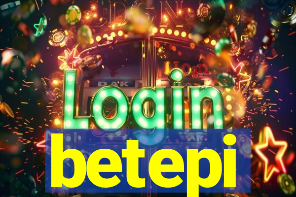 betepi