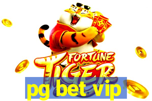 pg bet vip