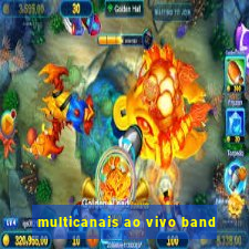 multicanais ao vivo band