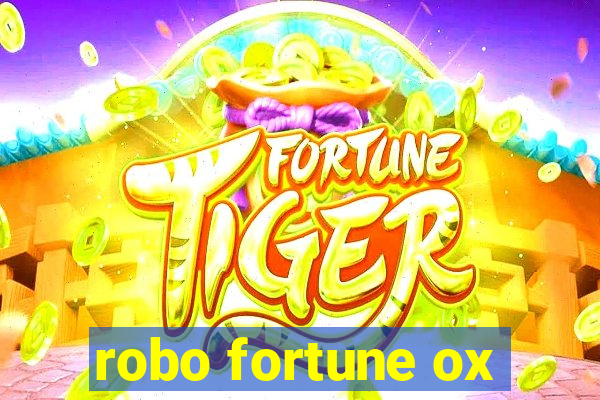 robo fortune ox