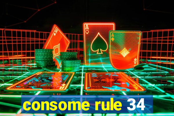 consome rule 34