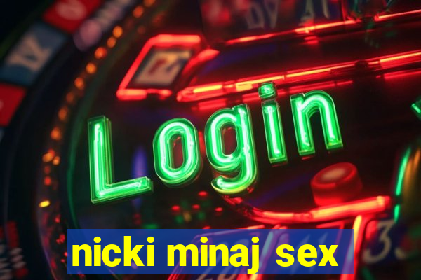 nicki minaj sex