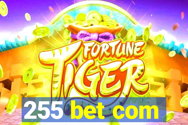 255 bet com