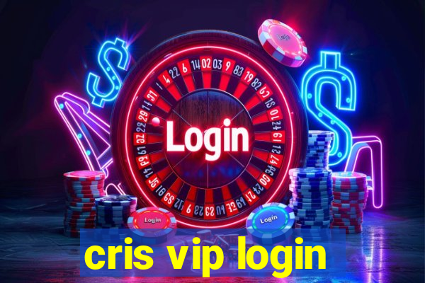 cris vip login