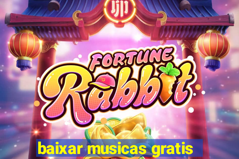 baixar musicas gratis