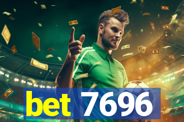 bet 7696