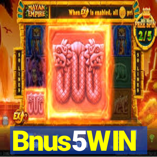 Bnus5WIN