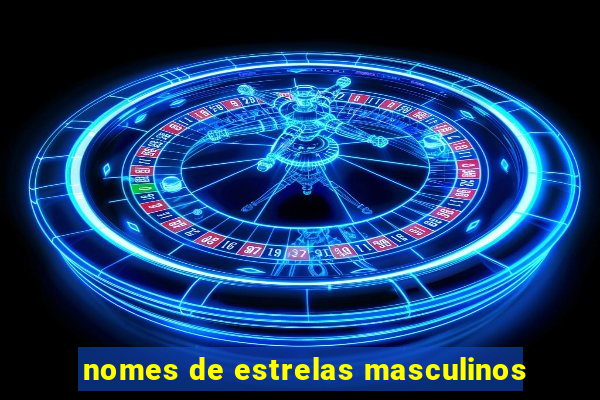 nomes de estrelas masculinos