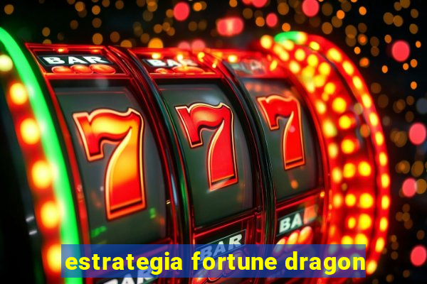 estrategia fortune dragon