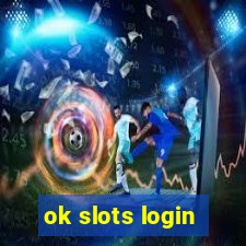 ok slots login