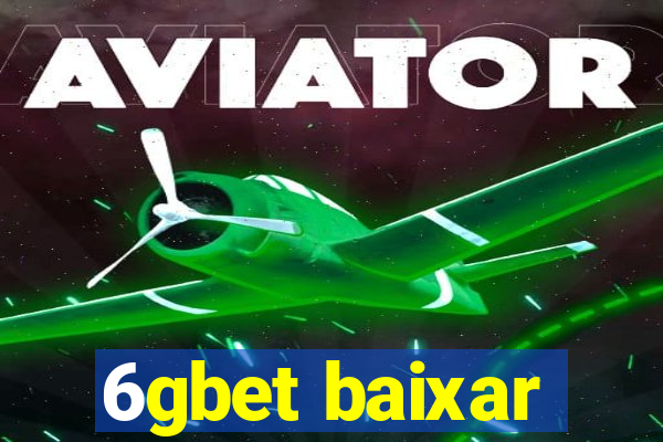 6gbet baixar