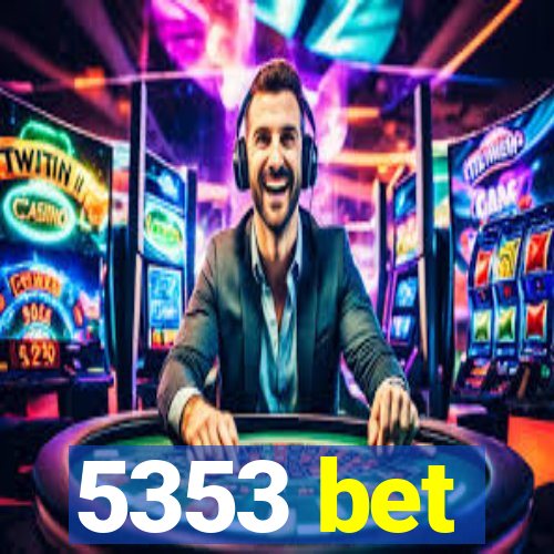 5353 bet