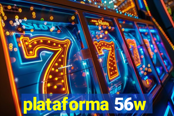 plataforma 56w